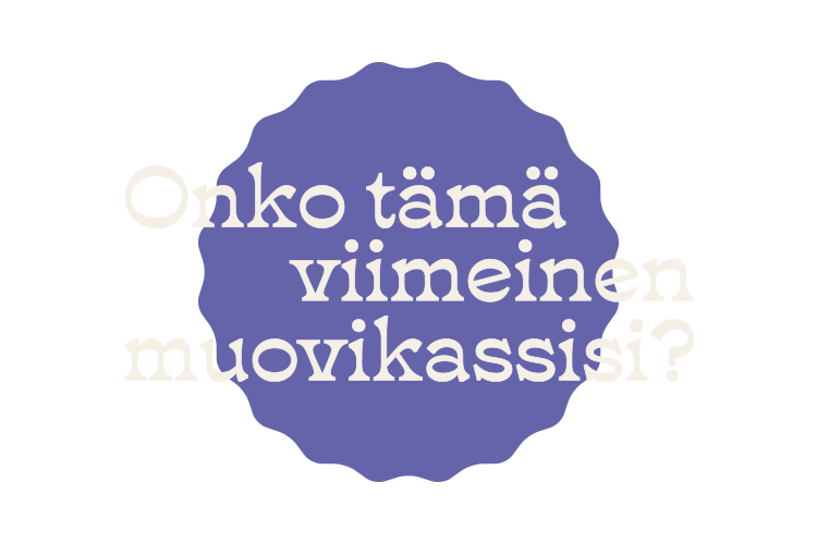 Onko tämä viimeinen muovikassisi?